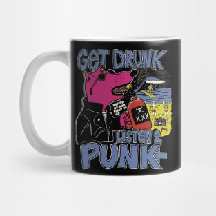 Get Drunk Listen to Punk (dark) Mug